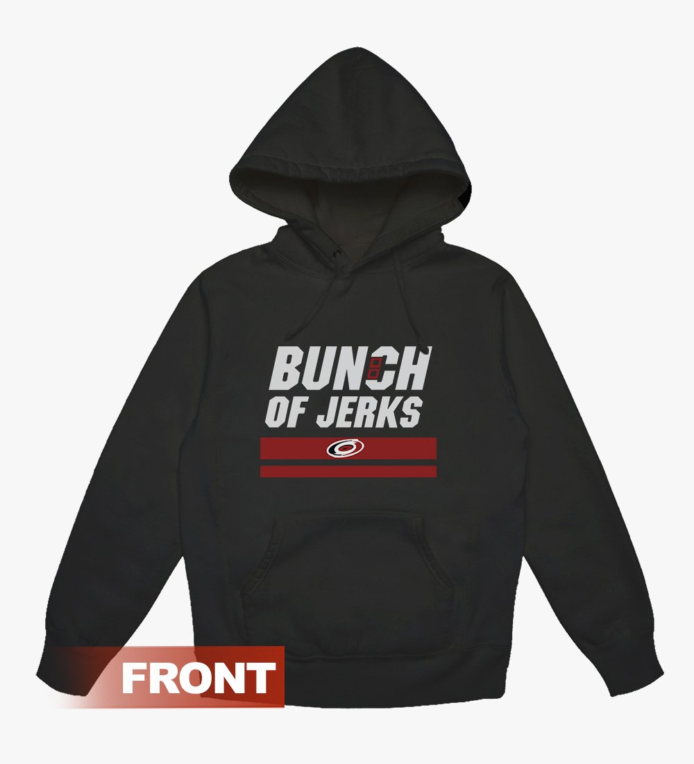 Bunch Of Jerks Carolina Hurricanes Hoodie Bunch Of Jerks Carolina Hurricanes Hoodie