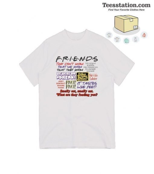 Friends TV Show All Quotes T-shirt