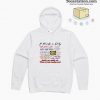 Friends TV Show All Quotes Hoodie