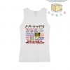 Friends TV Show All Quotes Tank Tops