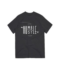 Stay Humble Hustle Tshirt