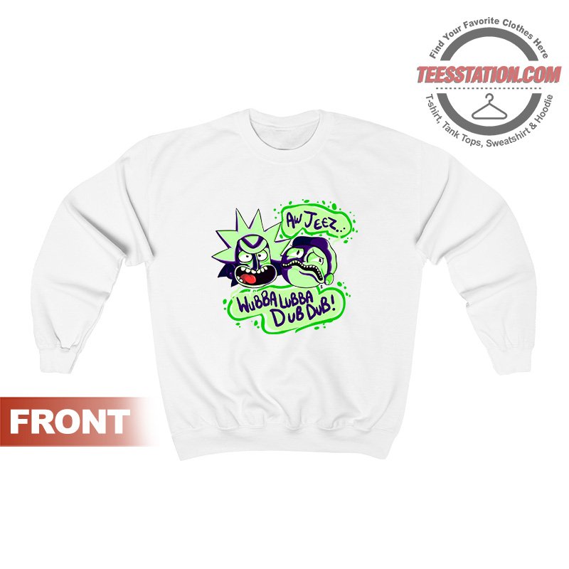 wubba lubba dub dub sweatshirt