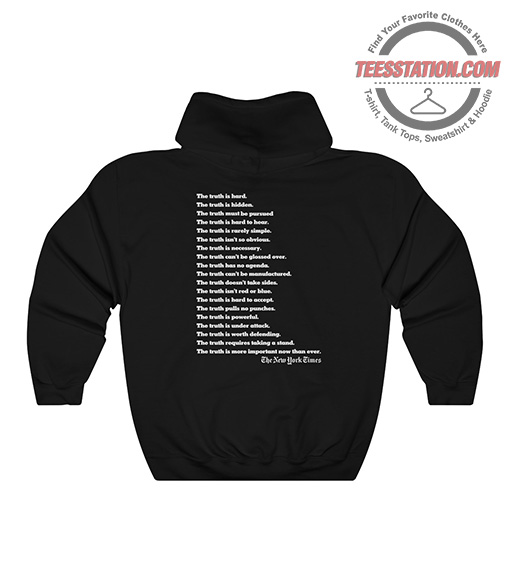 The New York Times Truth. It's more important now than ever Hoodie The New York Times Truth. It's more important now than ever Hoodie
