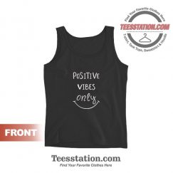 Positive Vibes Only Tank Tops Cheap Trendy Unisex