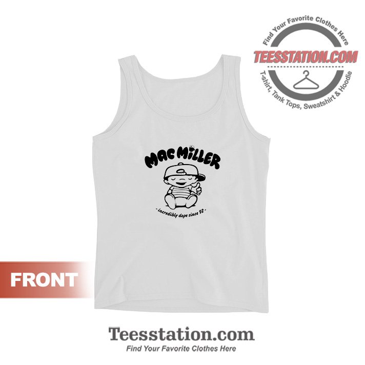 Mac Miller Incredibly Dope Tank Tops For Unisex Mac Miller Incredibly Dope Tank Tops For Unisex
