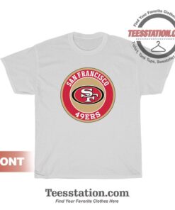 Get It Now San Francisco 49ers T-Shirts