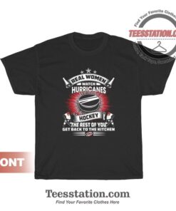Real Women Watch Carolina Hurricanes T-Shirt