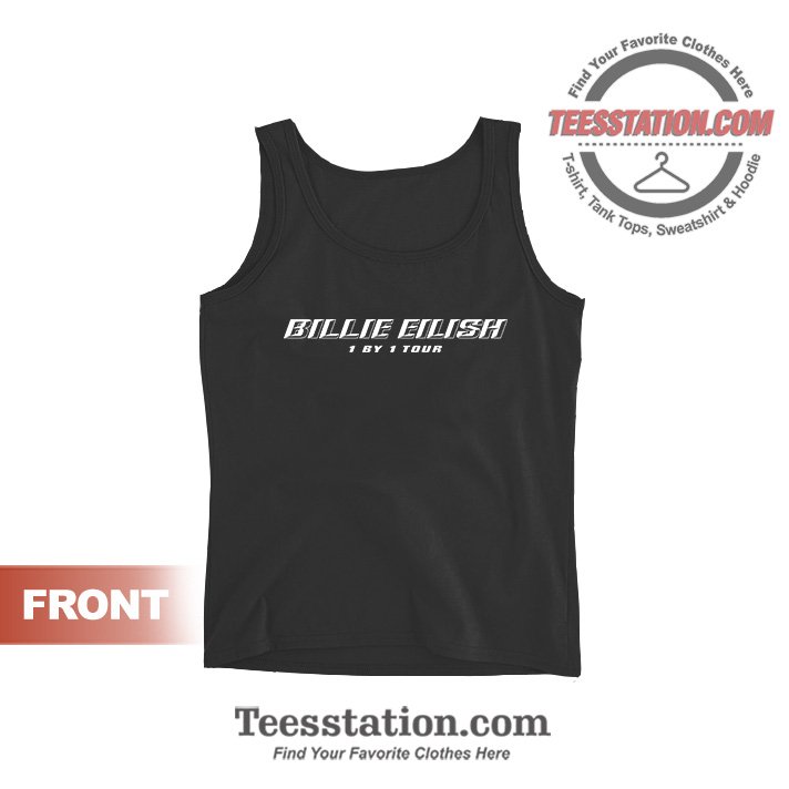 Limited Edition Billie Eilish 1 By 1 Tour Tank Tops Limited Edition Billie Eilish 1 By 1 Tour Tank Tops