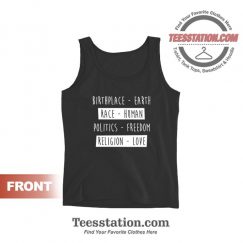 Birth Place Earth Race Human Politics Freedom Love Tank Top