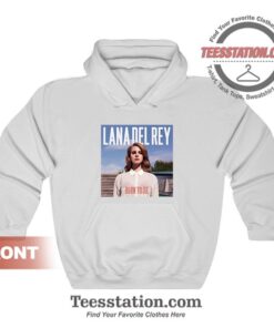 Lana Del Rey Born To Die Hoodies Cheap For Unisex