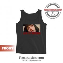 Life Is Boring Mia Wallace Pulp Fiction Tank Top