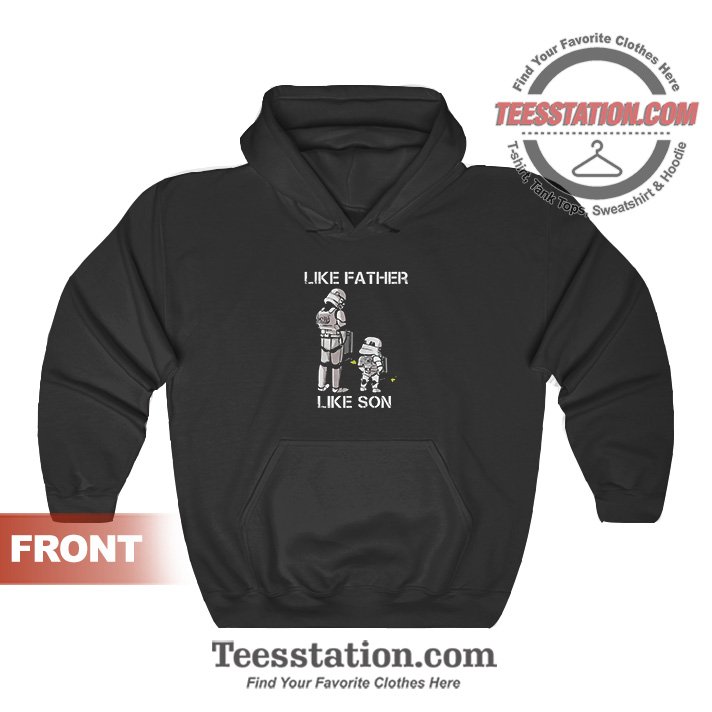 Like Father Like Son Hoodies For Unisex Like Father Like Son Hoodies For Unisex