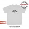 Everybody Love Everybody Unisex T-Shirts