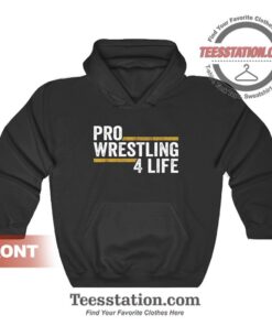 Pro Wrestling 4 Life Hoodies Trendy Unisex