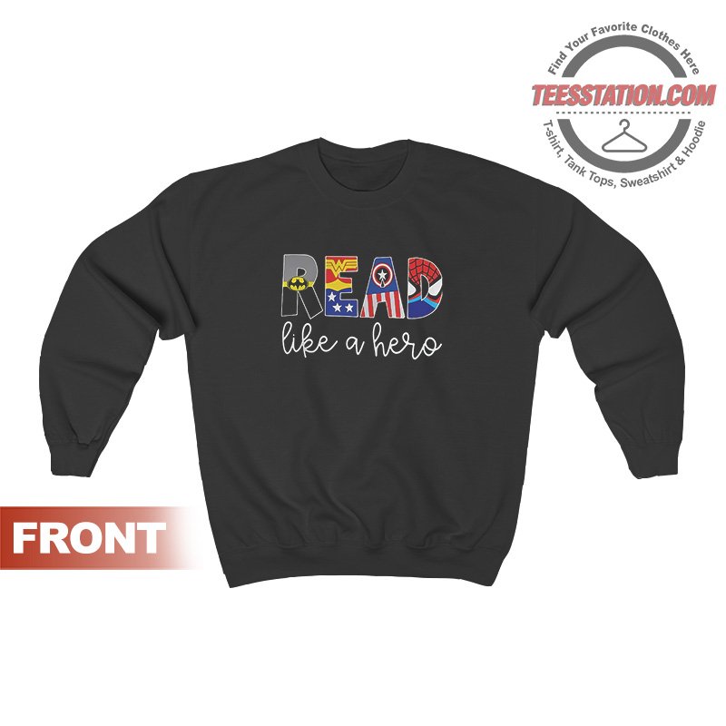 Avenger Read Like A Hero Sweatshirt Cheap For Unisex Avenger Read Like A Hero Sweatshirt Cheap For Unisex