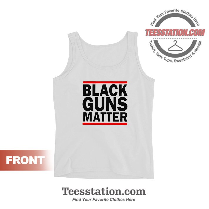 Black Guns Matter Tank Tops For Unisex Black Guns Matter Tank Tops For Unisex