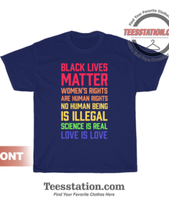 Black Lives Matter Science Is Real Love T-Shirt