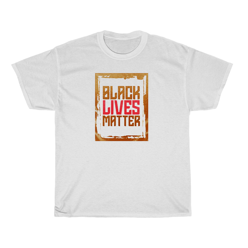 Black Lives Matter T-Shirt Black Lives Matter T-Shirt