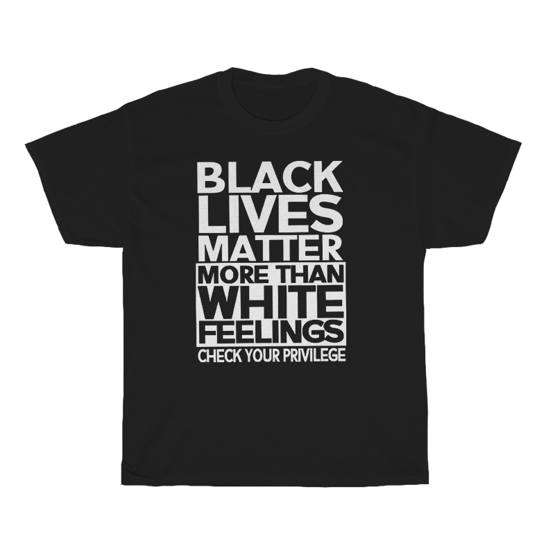 Black lives Matter More Than White T-Shirt Black lives Matter More Than White T-Shirt