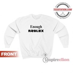 Enough Roblox Kids Sweatshirt
