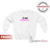 I Am Unwell Sweatshirt
