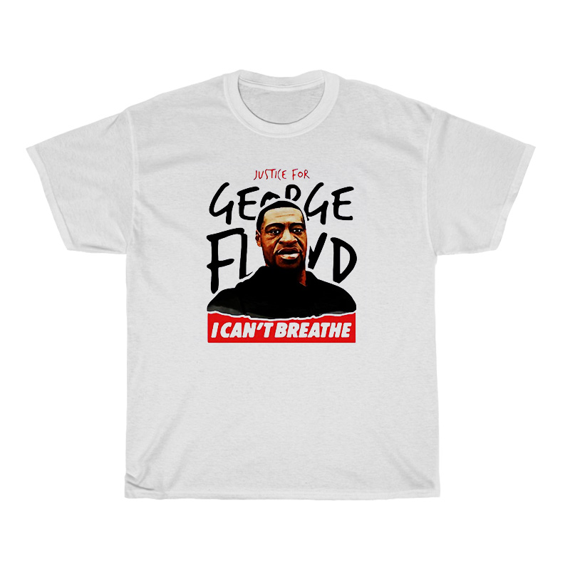 I Cant Breathe Justice For George Floyd Black Lives Matter T-Shirt I Cant Breathe Justice For George Floyd Black Lives Matter T-Shirt