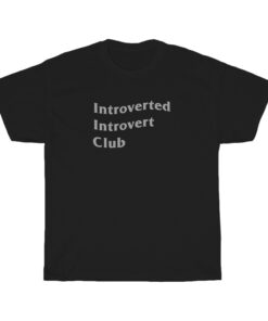 Introverted Introvert Club Parody ASSC T-shirt