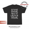 Nothing Irrational About My Love For The National T-Shirt