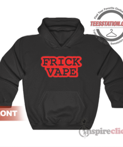 Official Frick Vape Hoodie