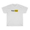 Pain Hub Parody Funny T-Shirt