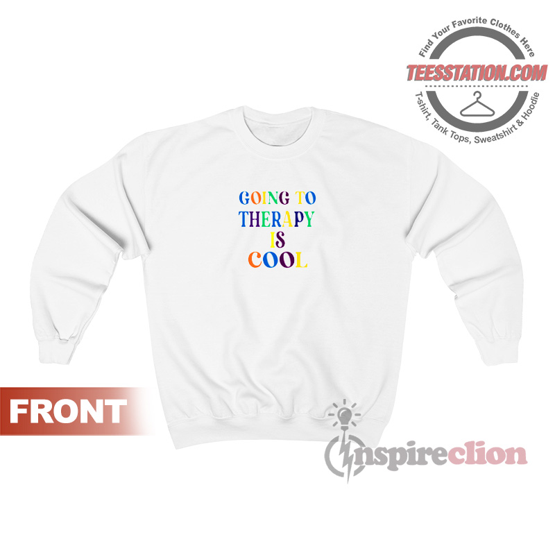 Therapy Is Cool Crewneck Sweatshirt Therapy Is Cool Crewneck Sweatshirt