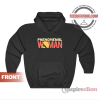 Phenomenal Woman Parody Hoodie