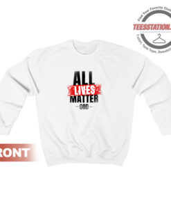 All Lives Matter For Men Sweatshirt