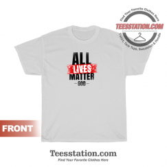All Lives Matter For Men T-Shirt