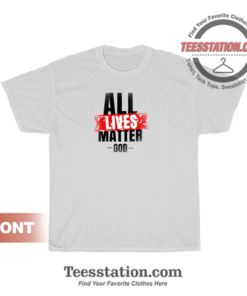All Lives Matter For Men T-Shirt