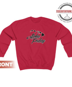 Aloha Friday Hawaii Hawaiian Sweatshirt