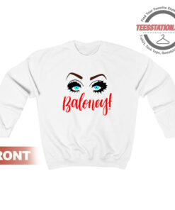 Bianca Del Rio Baloney Sweatshirt