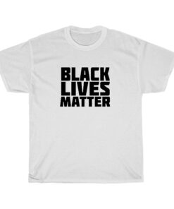 BLM Black Lives Matter T-Shirt