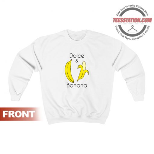 Dolce And Banana Funny Fashion Bananas Vegan Sweatshirt