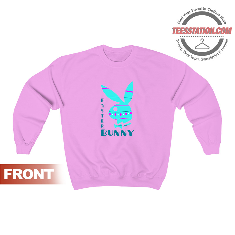 Easter playboy Bunny Sweatshirt Easter playboy Bunny Sweatshirt