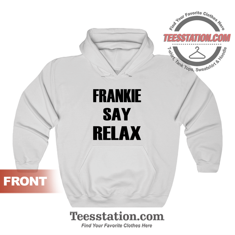 Frankie Say Relax The One With The Tiny Hoodie Frankie Say Relax The One With The Tiny Hoodie