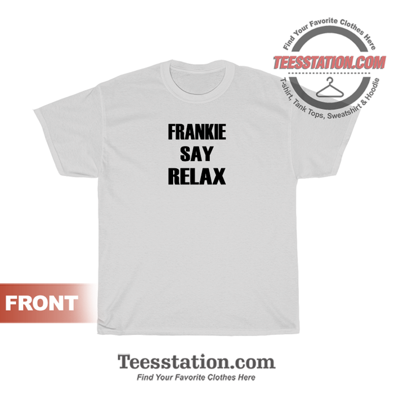 Frankie Say Relax The One With The Tiny T-Shirt Frankie Say Relax The One With The Tiny T-Shirt