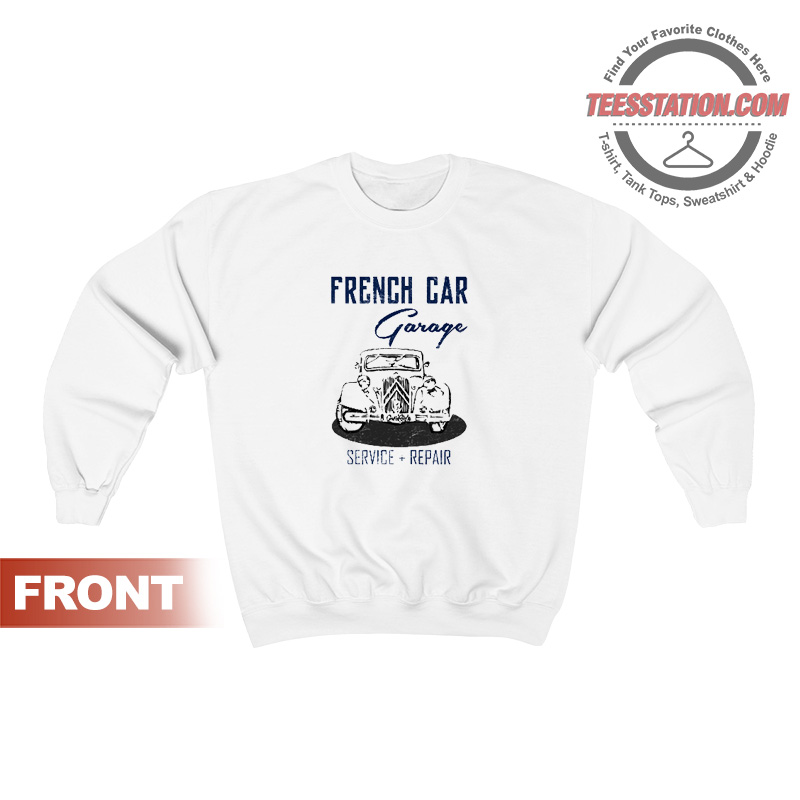 French Car Garage Sweatshirt French Car Garage Sweatshirt