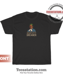 Harriet Tubman Quote About Dream T-Shirt