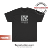 Love One Another As I Have Loved You T-Shirt
