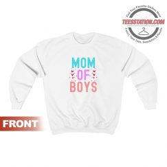 Mom Of Boys Funny Sweatshirt