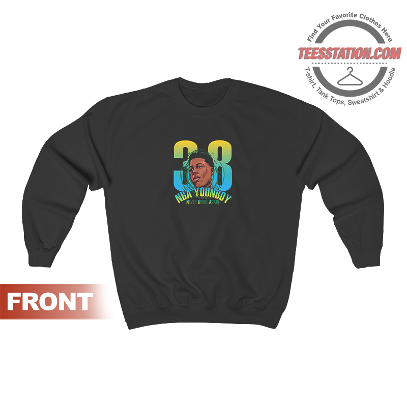 NBA YoungBoy Never Broke Again Sweatshirt NBA YoungBoy Never Broke Again Sweatshirt