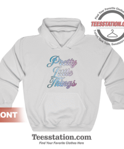 Pretty Little Things Hoodie