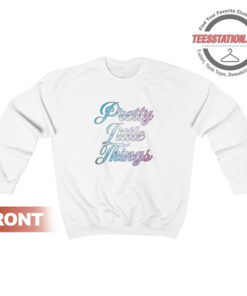 Pretty Little Things Sweatshirt