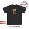 Talk Less Smile More Hamilton Quotes T-Shirt